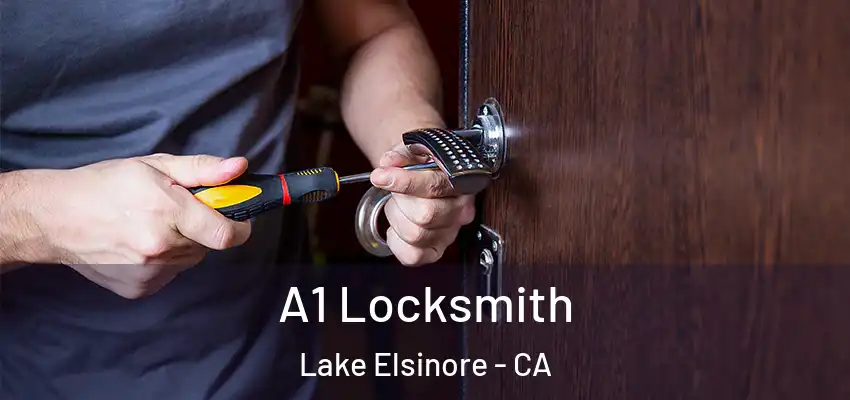 A1 Locksmith Lake Elsinore - CA