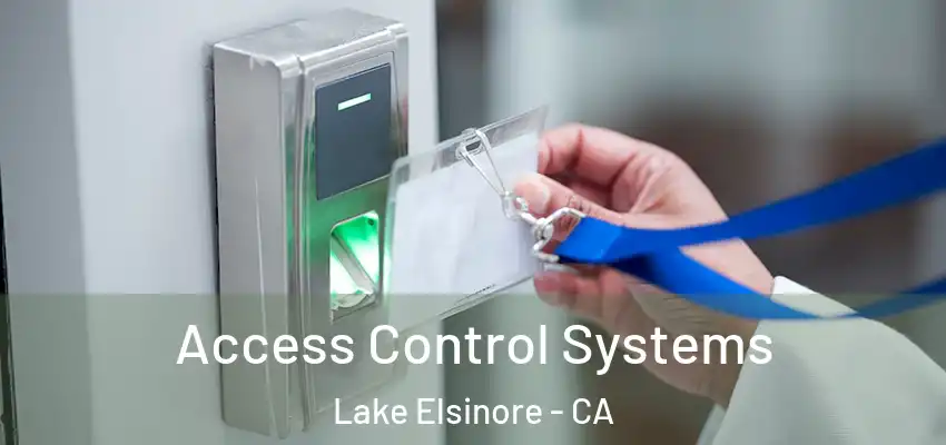  Access Control Systems Lake Elsinore - CA