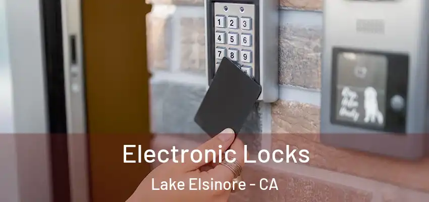  Electronic Locks Lake Elsinore - CA