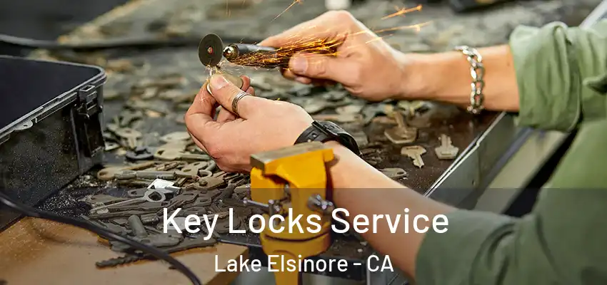  Key Locks Service Lake Elsinore - CA