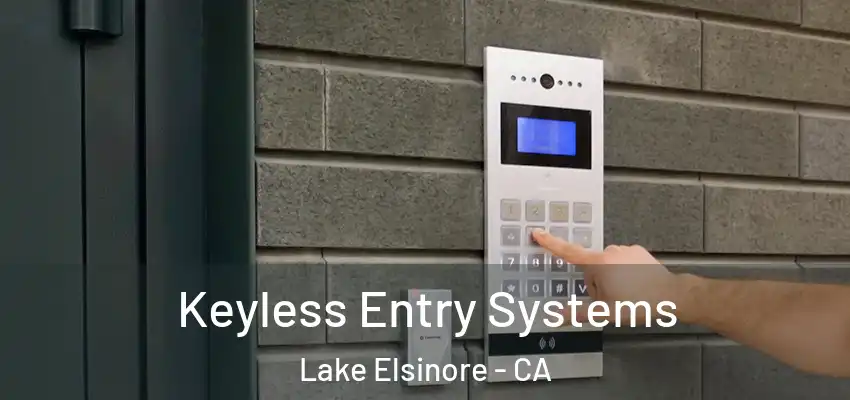  Keyless Entry Systems Lake Elsinore - CA