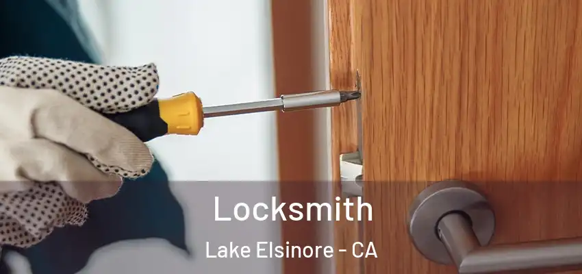  Locksmith Lake Elsinore - CA