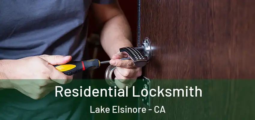  Residential Locksmith Lake Elsinore - CA